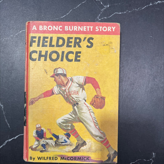 fielder's choice a bronc burnett story book, by wilfred mccormick, 1949 Hardcover image 1