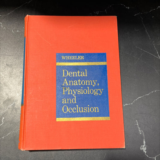 fifth edition illustrated dental anatomy, physiology and occlusion book, by russell c. wheeler, d.d.s., f.a.c.d., 1974 image 1
