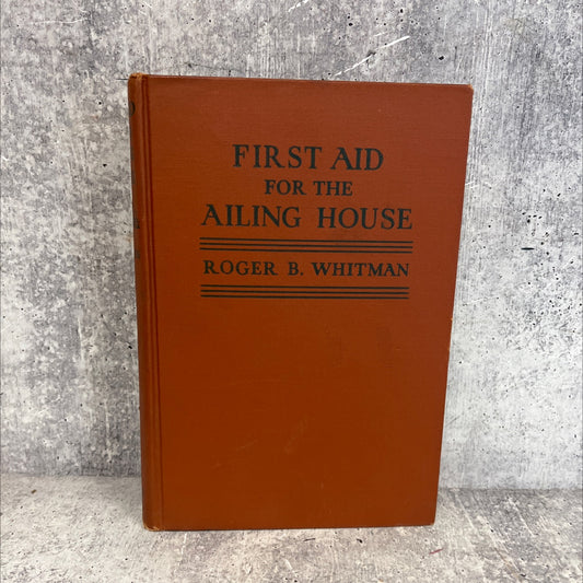 first aid for the ailing house book, by roger b. whitman, 1984 Hardcover image 1