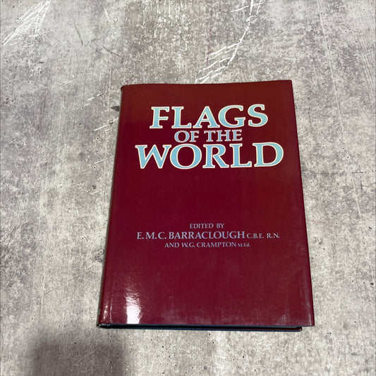 flags of the world book, by E. M. C. Barraclough, W. G. Crampton, 1981 Hardcover image 1