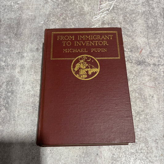 from immigrant to inventor book, by michael pupin, 1926 Hardcover image 1