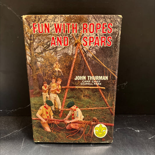 fun with ropes and spars more pioneering projects book, by john thurman, 1964 Hardcover image 1