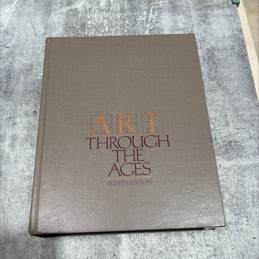 gardner's art through the ages eighth edition book, by horst de la croix, richard g. tansey, 1986 Hardcover image 1