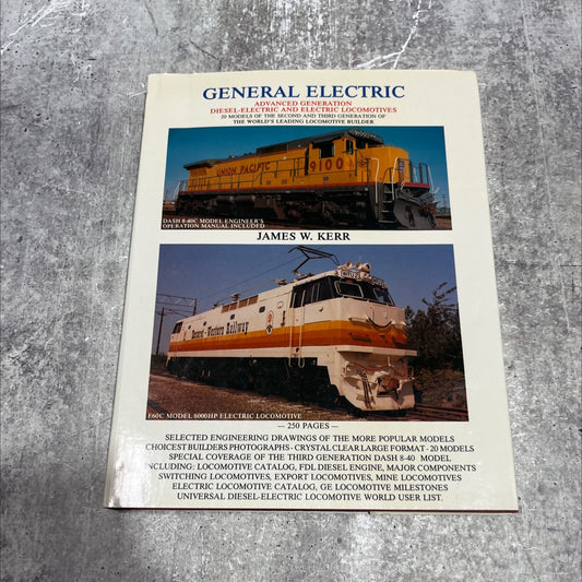 general electric diesel-electric and electric locomotives advanced generation book, by james w. kerr, 1989 Hardcover image 1