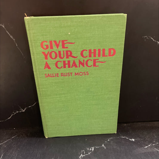 give your child a chance book, by sallie rust moss, 1988 Hardcover image 1