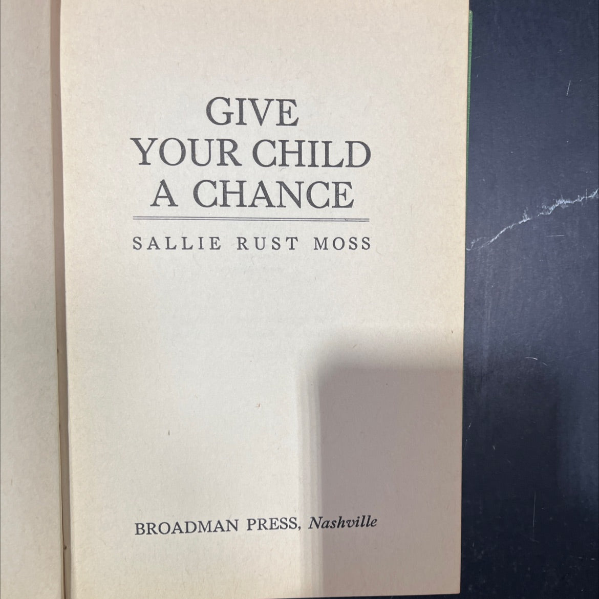 give your child a chance book, by sallie rust moss, 1988 Hardcover image 2