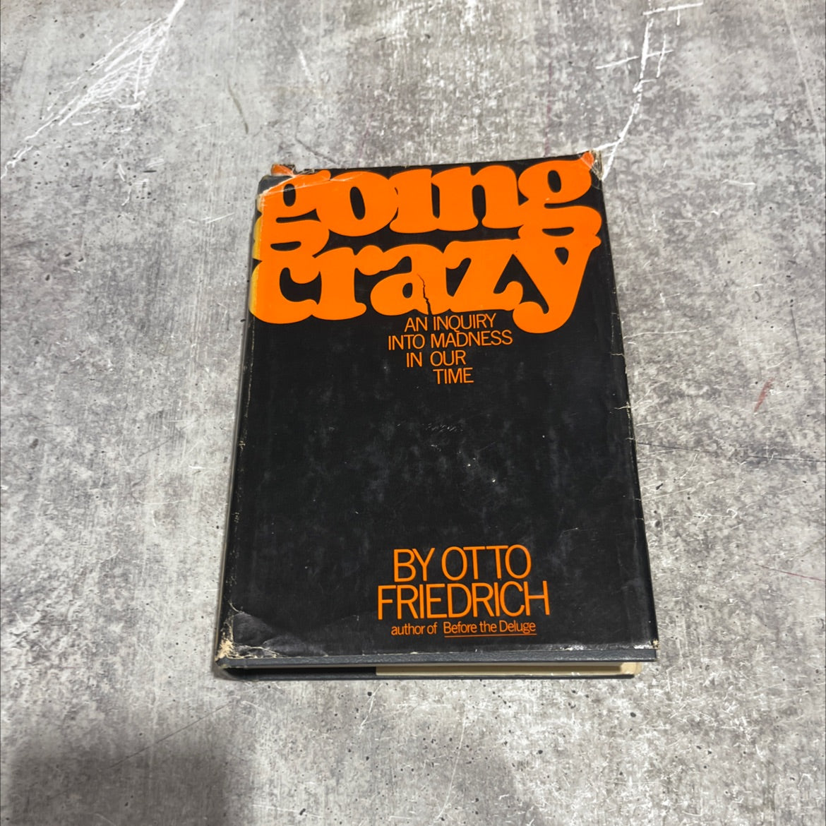 going crazy an inquiry into madness in our time book, by otto friedrich, 1976 Hardcover image 1