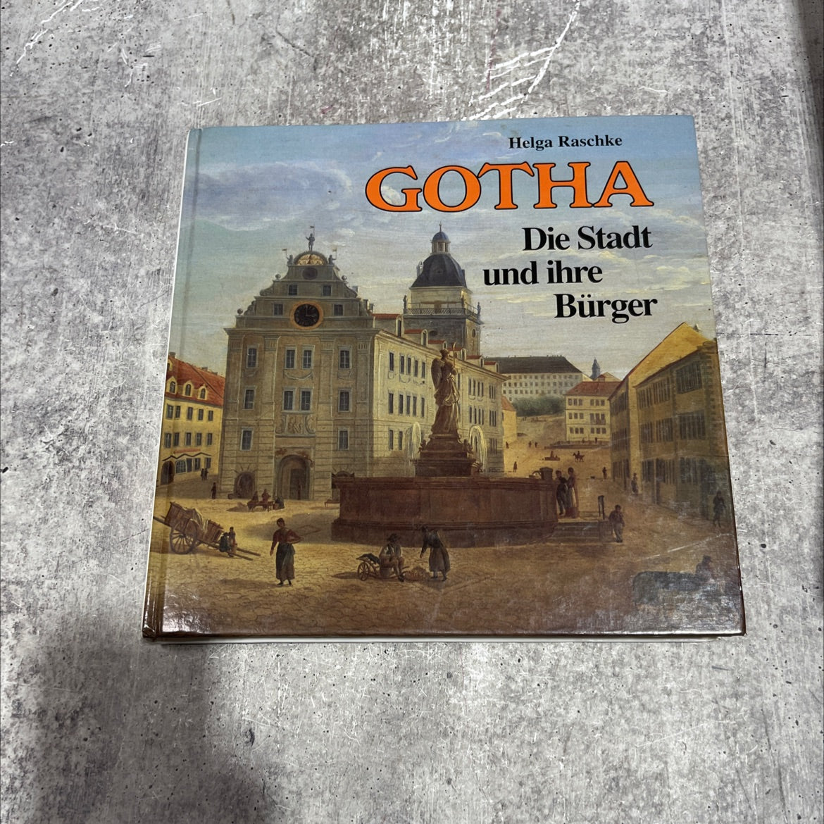 gotha the city and its citizens book, by Helga Raschke, 1996 Hardcover image 1
