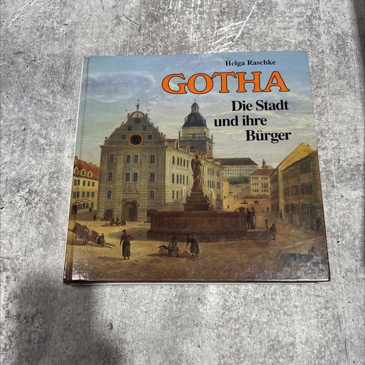 gotha the city and its citizens book, by Helga Raschke, 1996 Hardcover image 1