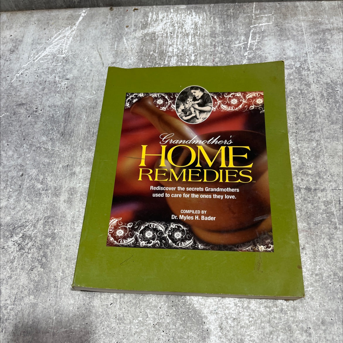 grandmother's home remedies book, by Dr. Miles H. Bader, 1997 Paperback image 1