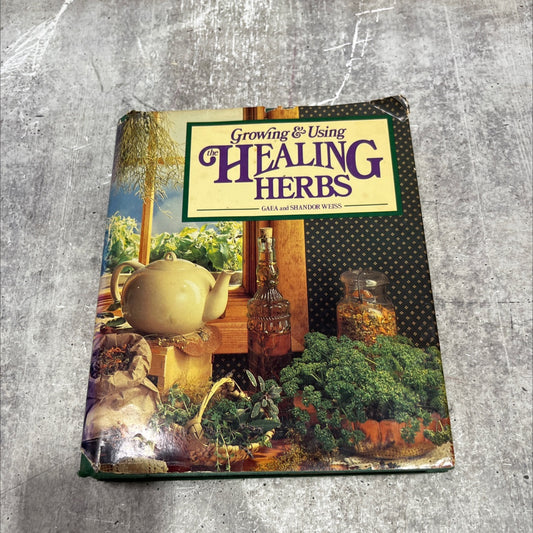 growing and using healing herbs book, by gaea weiss, shandor weiss, 1985 Hardcover image 1