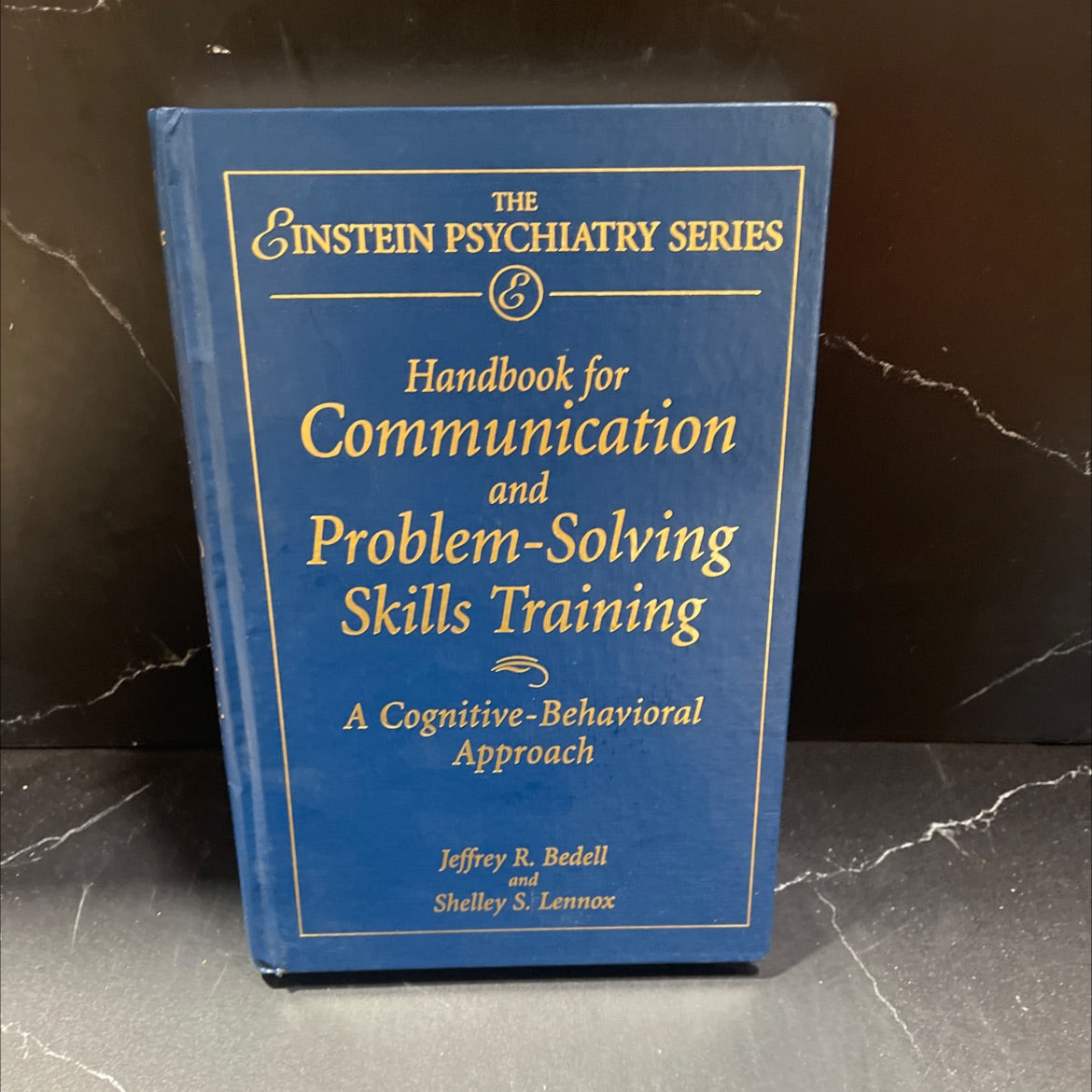 handbook for communication and problem-solving skills training a cognitive-behavioral approach book, by jeffrey r. image 1