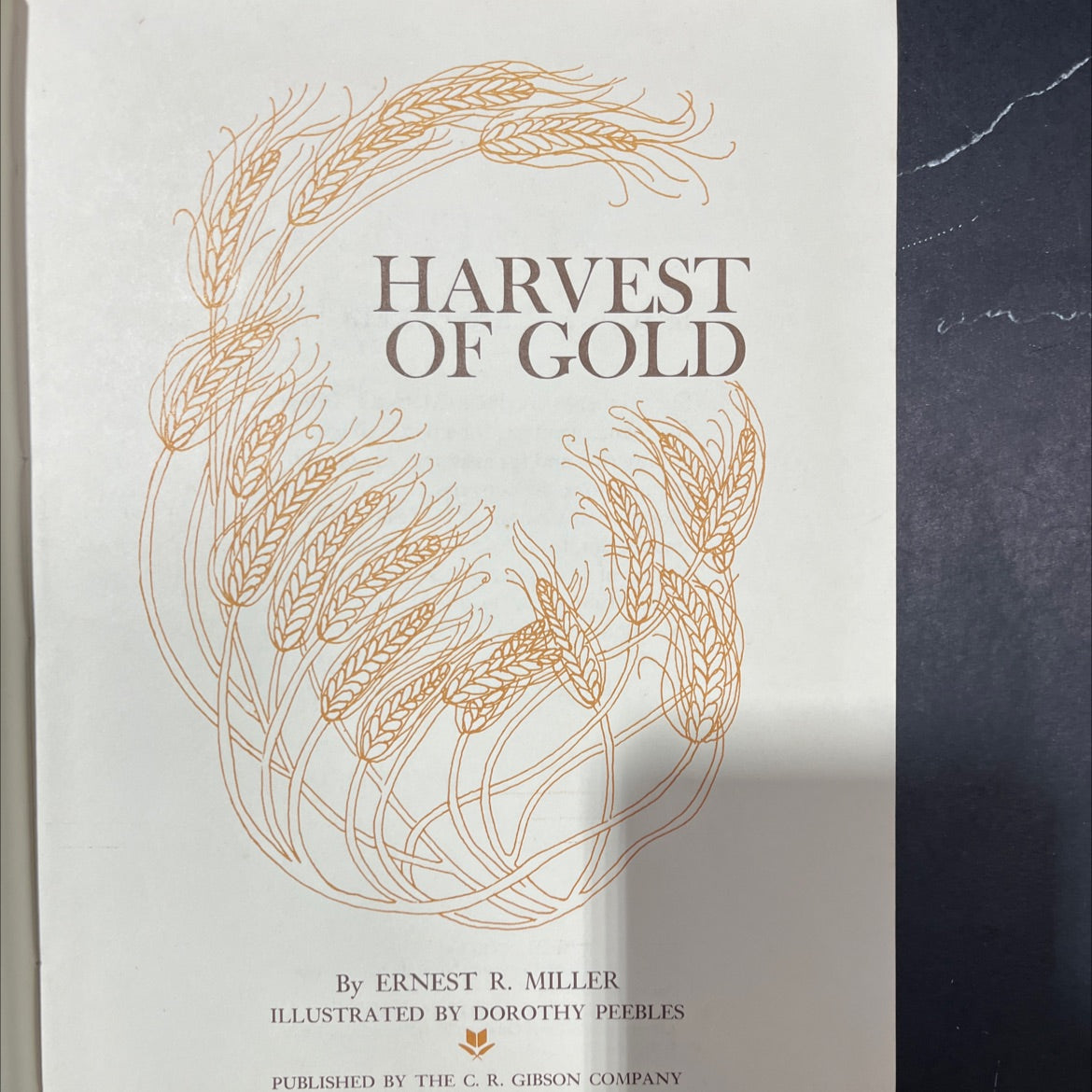 harvest of gold book, by ernest r. miller, 1973 Hardcover image 2