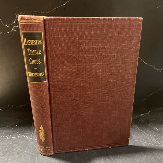 harvesting timber crops book, by a. e. wackerman, 1949 Hardcover image 1