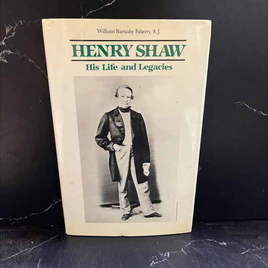 henry shaw his life and legacies book, by william barnaby faherty, s.j., 1987 Hardcover image 1