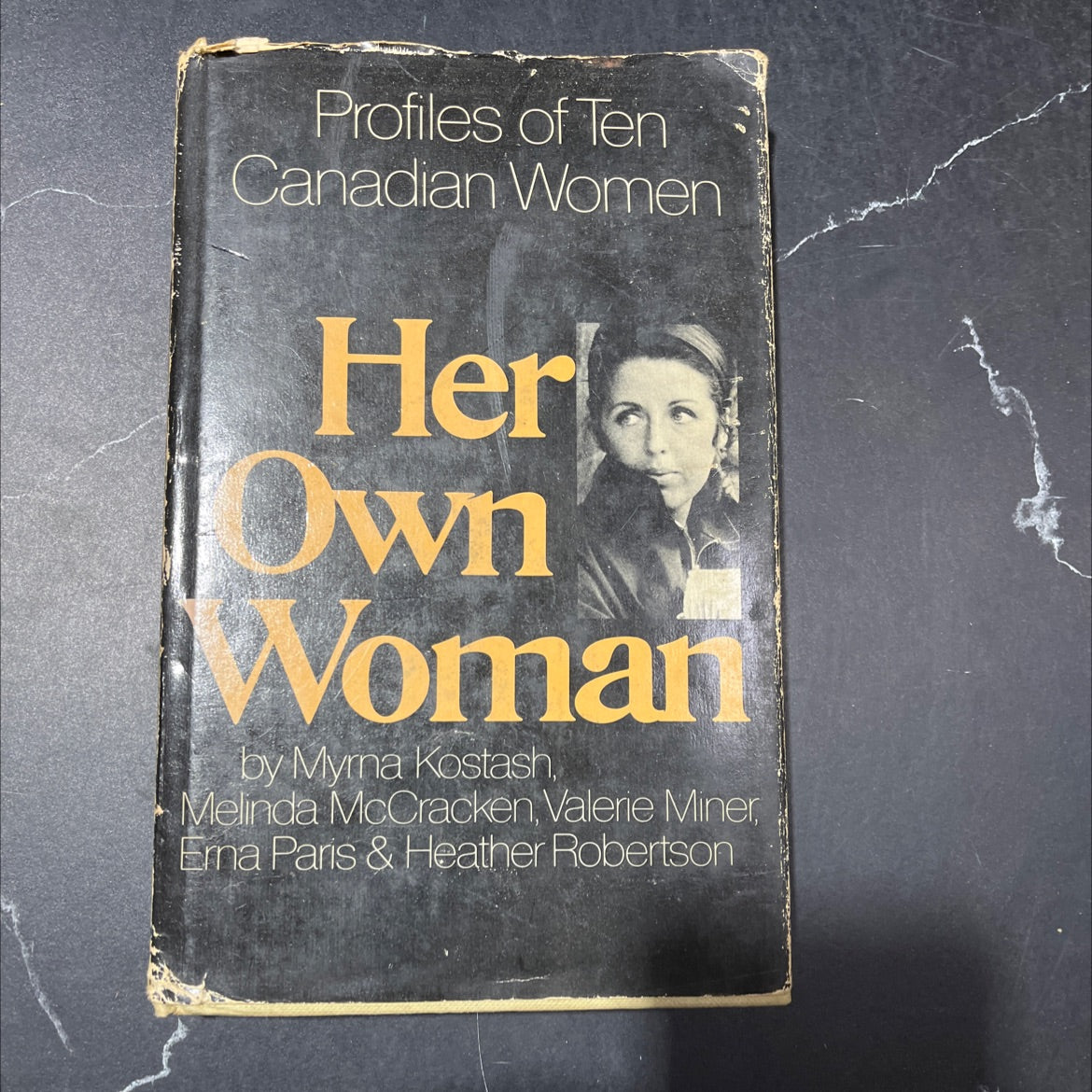 her own woman profiles of ten canadian women book, by Myrna Kostash, Melinda McCracken, Valerie Miner, Erna Paris, image 1