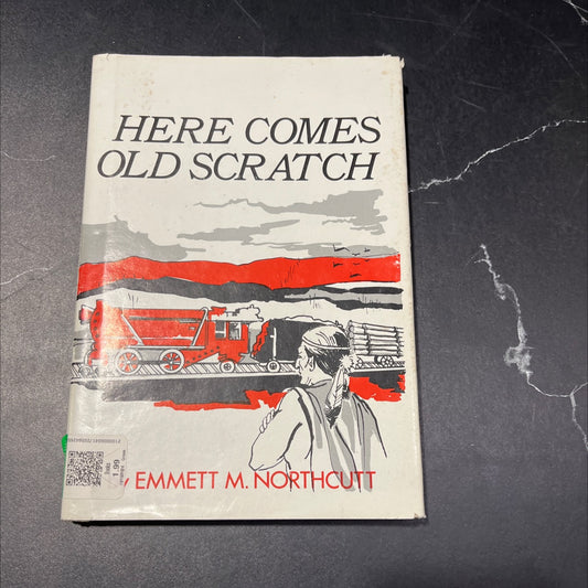 SIGNED here comes old scratch book, by Emmett M. Northcutt, 1993 Hardcover, First Edition image 1