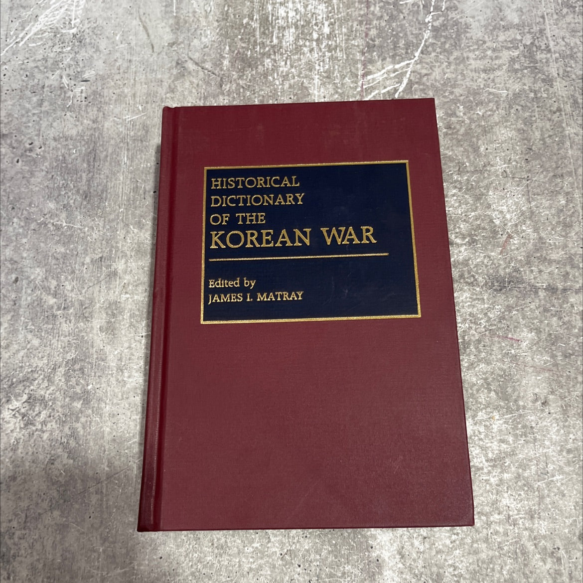 historical dictionary of the korean war book, by James I. Matray, 1991 Hardcover image 1