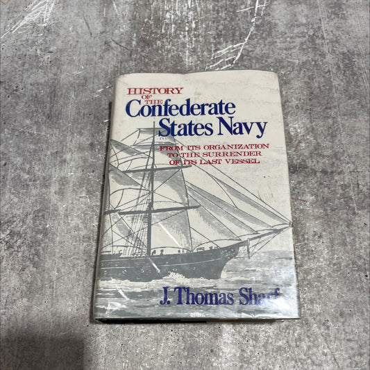history of the confederate states navy from its organization to the surrender of its last vessel book, by j. thomas image 1