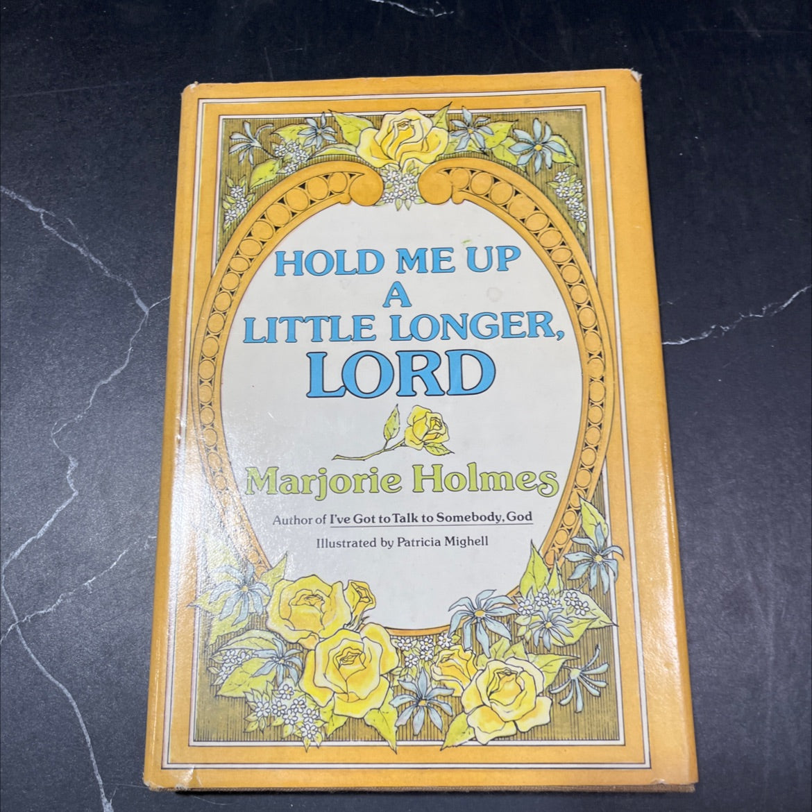 hold me up a little longer, lord book, by marjorie holmes, 1977 Hardcover image 1