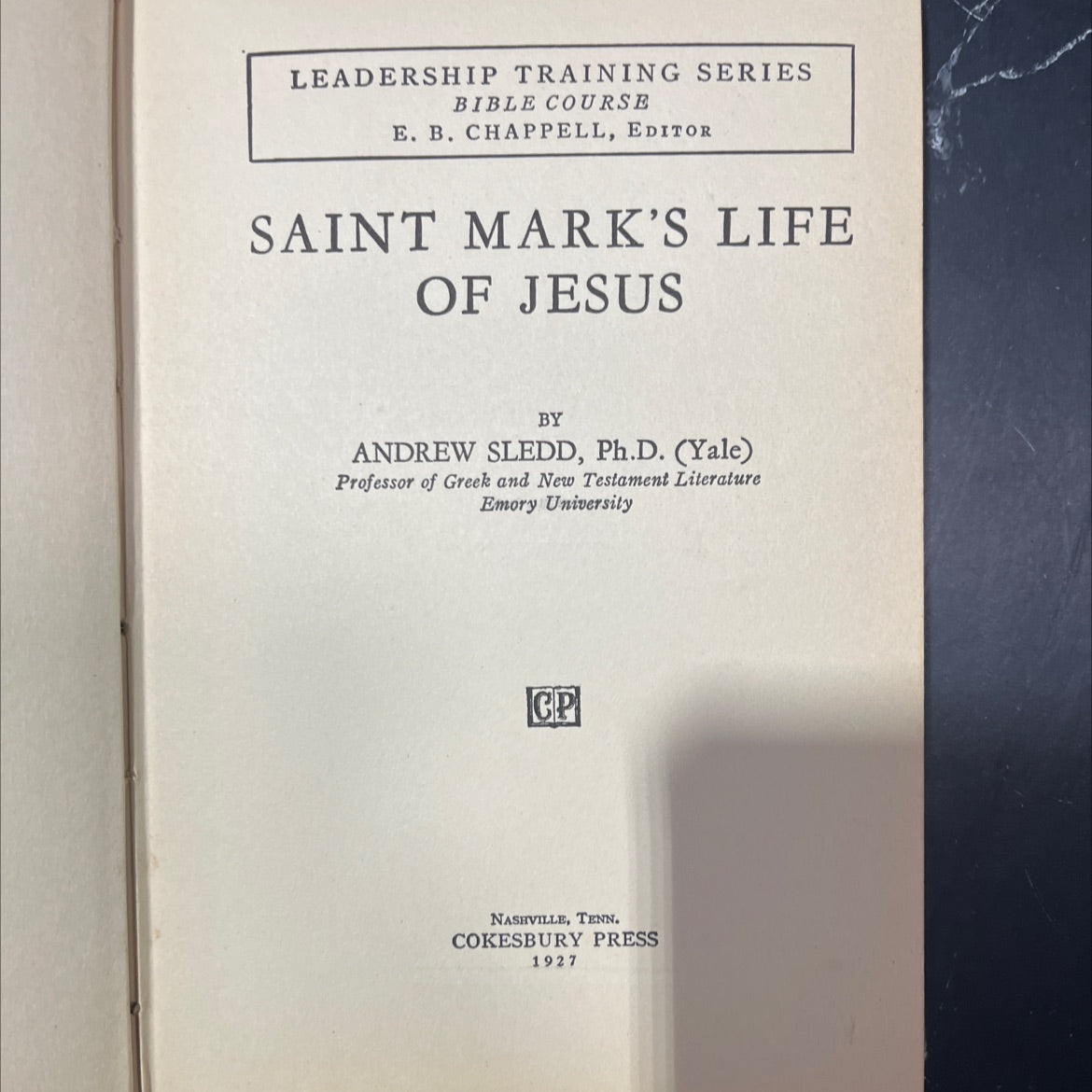 holy bible leadership training series bible course saint mark's life of jesus book, by andrew sledd, 1927 Hardcover image 2