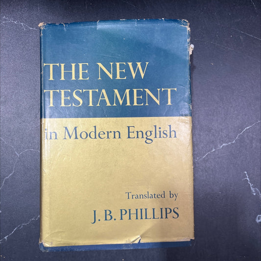 holy bible the new testament in modern english book, by j. b. phillips, 1958 Hardcover image 1