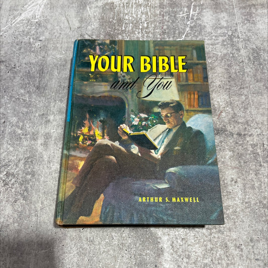 holy bible your bible and you priceless treasures in the holy scriptures book, by arthur s. maxwell, 1959 Hardcover image 1