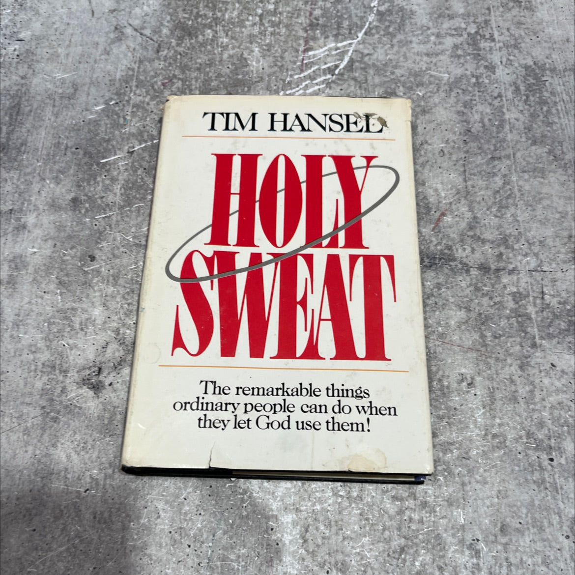 holy sweat book, by Tim Hansel, 1987 Hardcover image 1