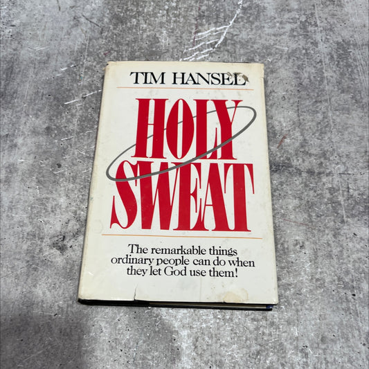holy sweat book, by Tim Hansel, 1987 Hardcover image 1