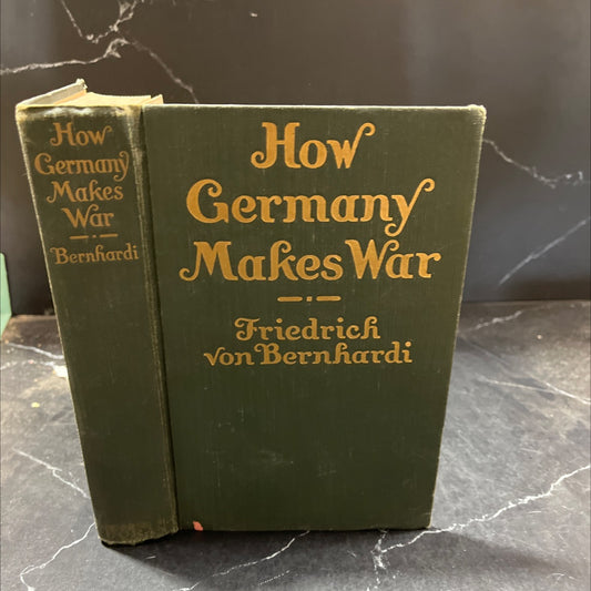 how germany makes war book, by friedrich von bernhardi, 1914 Hardcover image 1