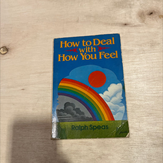 how to deal with how you feel book, by ralph speas, 1980 Paperback image 1