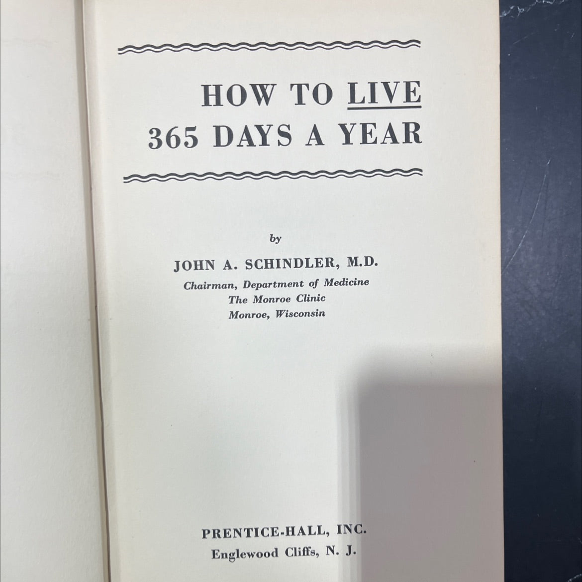 how to live 365 days a year book, by john a. schindler, m.d., 1954 Hardcover image 2