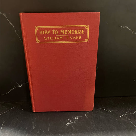 how to memorize book, by william evans, ph. d., d. d., 1943 Hardcover image 1