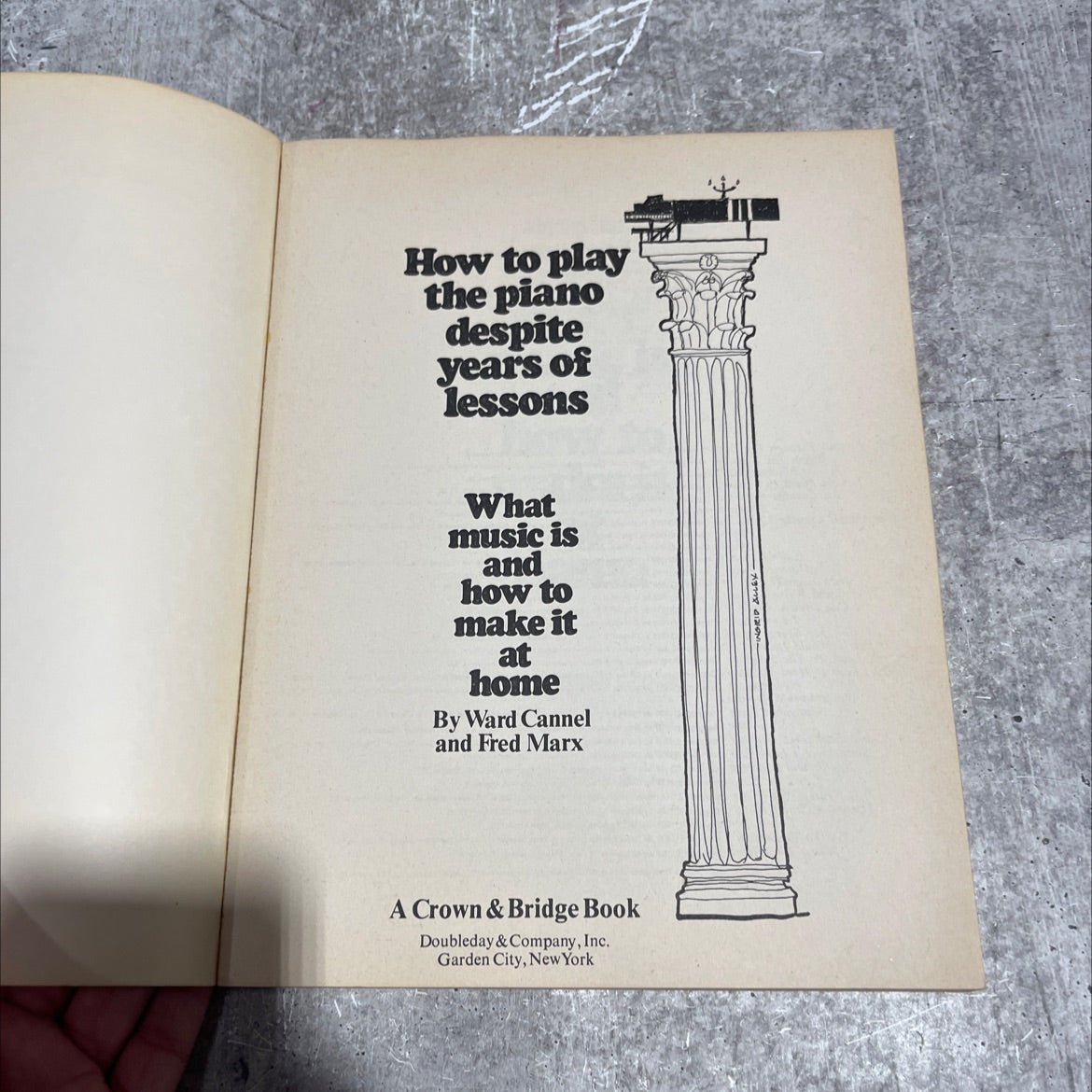 how to play the piano despite years of lessons what music is and how to make it at home book, by Ward Cannel and Fred image 2