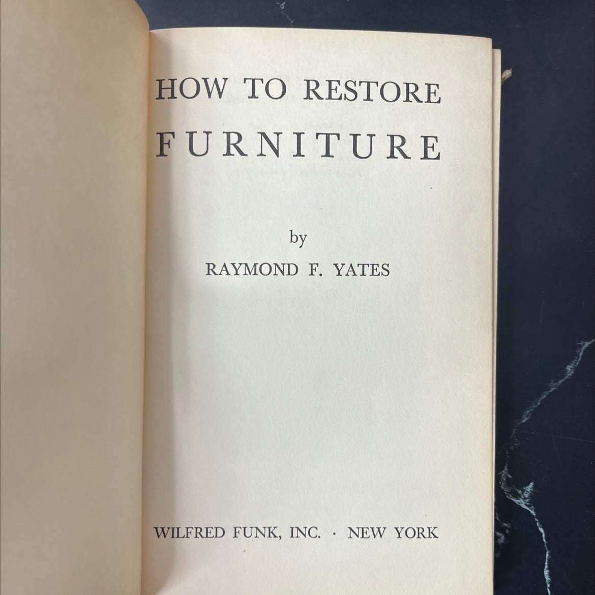 how to restore furniture book, by raymond f. yates, 1948 Hardcover, Vintage image 2