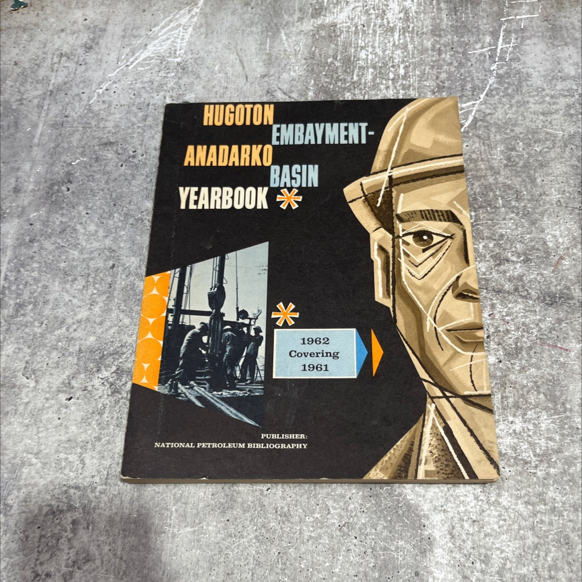 hugoton embayment-anadarko basin yearbook 1962 covering 1961 book, by curtis stevens, 1962 Paperback image 1