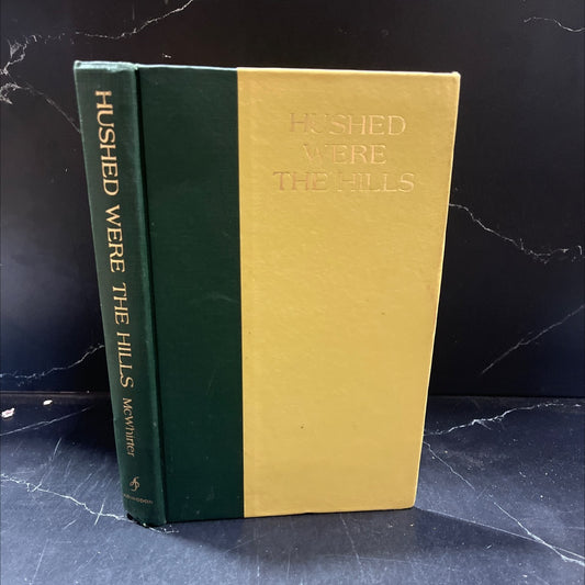 hushed were the hills book, by Millie McWhirter, 1969 Hardcover image 1