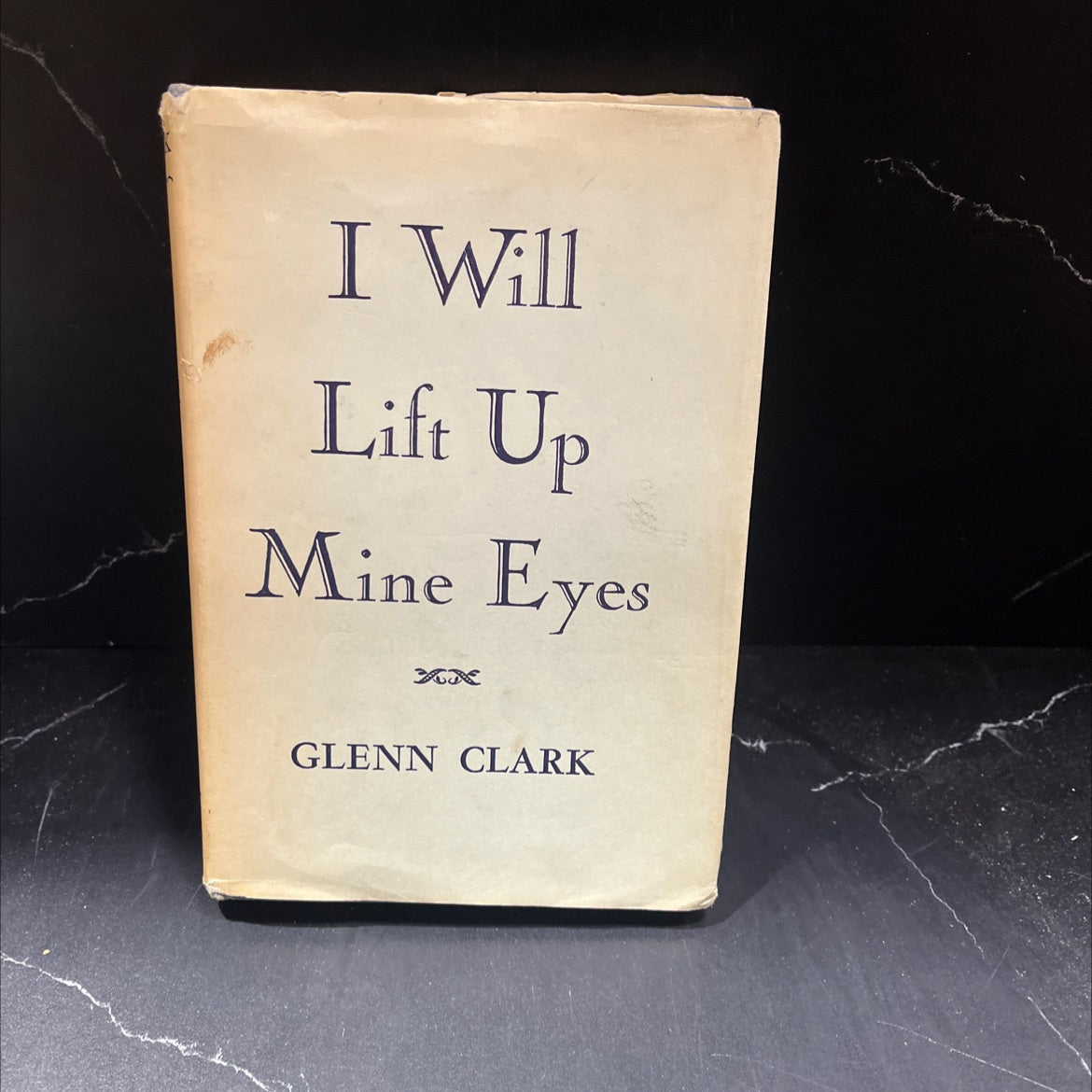 i will lift up mine eyes book, by glenn clark, 1937 Hardcover image 1
