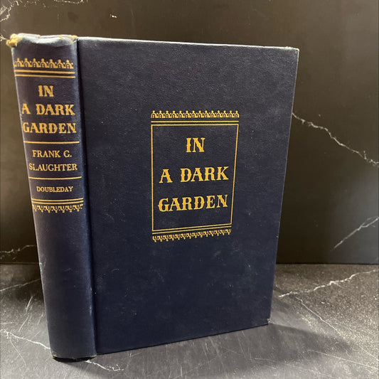 in a dark garden book, by frank g. slaughter, 1946 Hardcover image 1