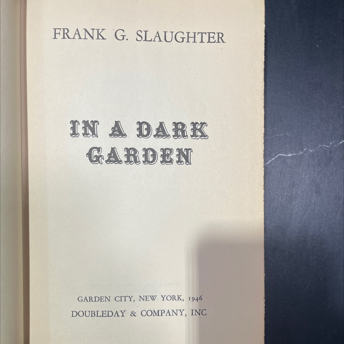 in a dark garden book, by frank g. slaughter, 1946 Hardcover image 2