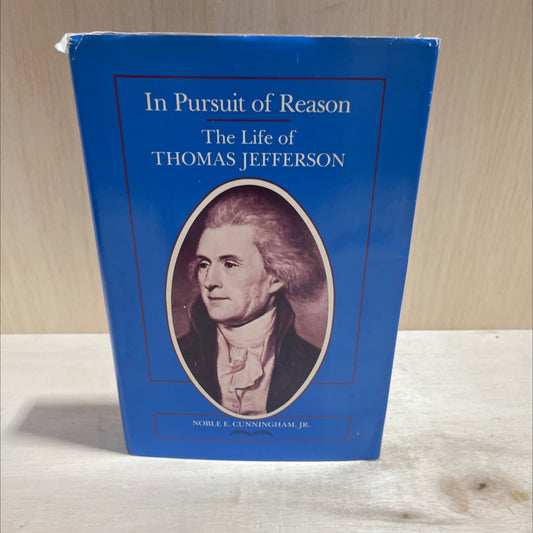 in pursuit of reason the life of thomas jefferson book, by noble e. cunningham, jr., 1987 Hardcover image 1