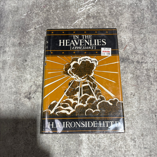 in the heavenlies practical expository addresses on the epistle to the ephesians book, by h. a. ironside, 1977 Hardcover image 1
