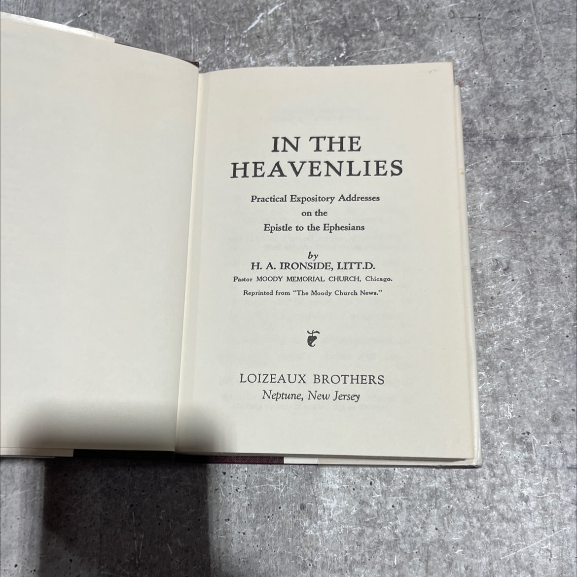 in the heavenlies practical expository addresses on the epistle to the ephesians book, by h. a. ironside, 1977 Hardcover image 2