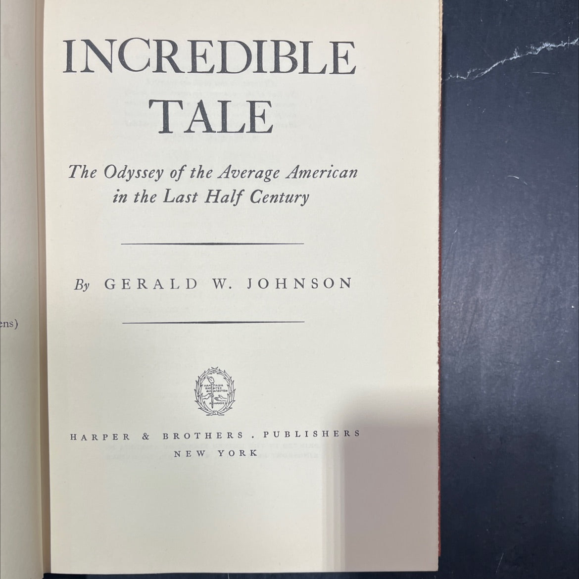 incredible tale the odyssey of the average american in the last half century book, by gerald w. johnson, 1950 Hardcover image 2