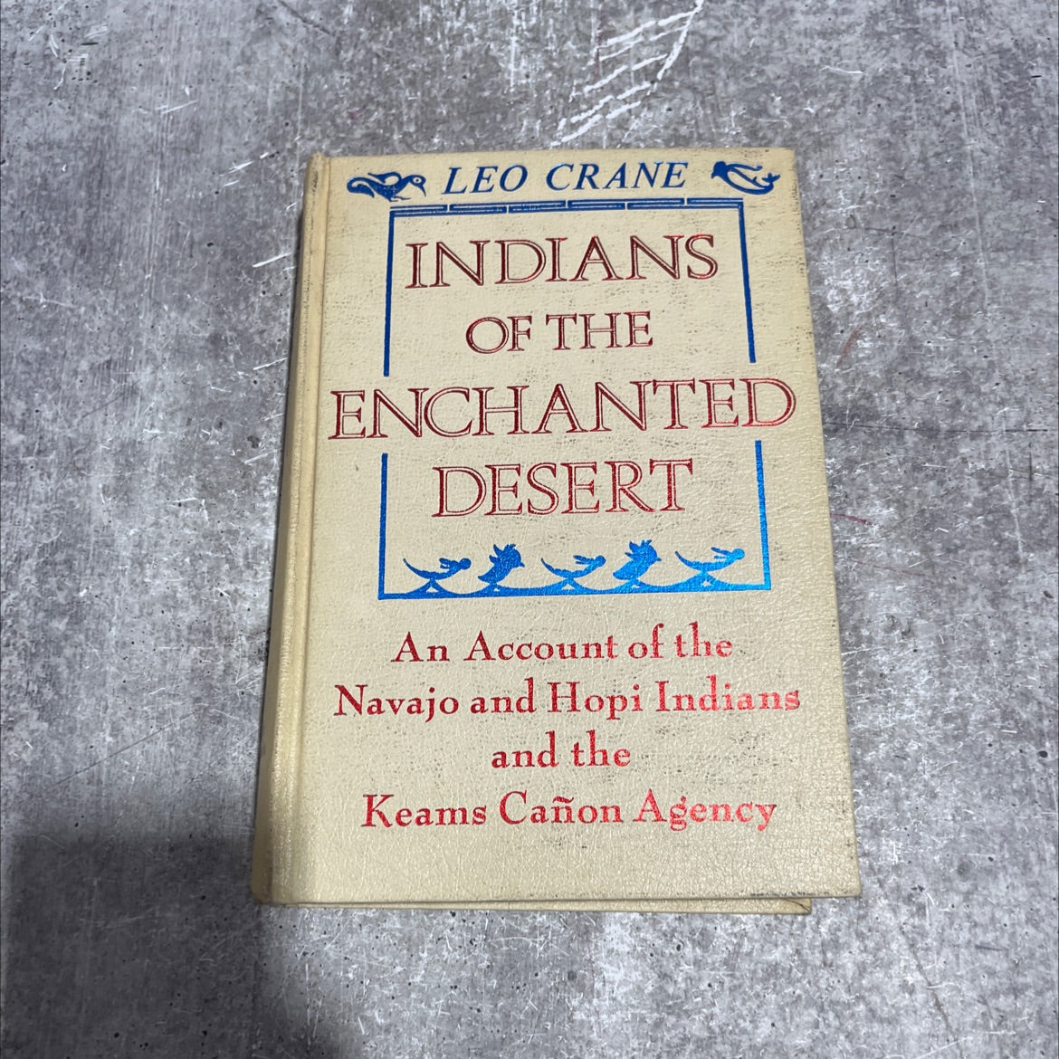 indians of the enchanted desert book, by leo crane, 1972 Hardcover image 1