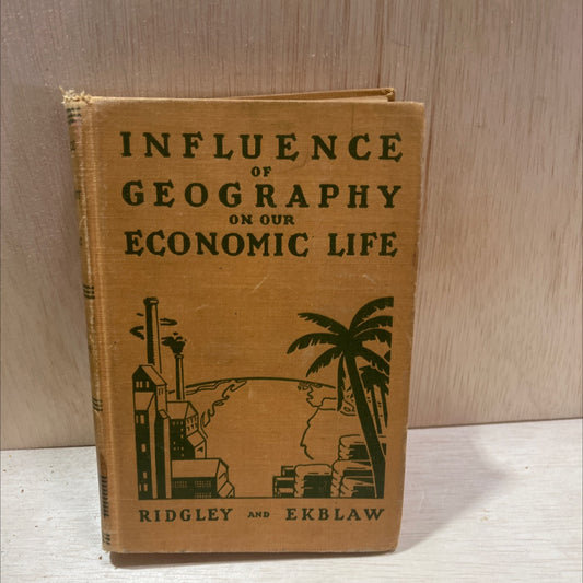 influence of geography on our economic life book, by douglas c. ridgley, sidney e. ekblaw, 1943 Hardcover, Antique image 1