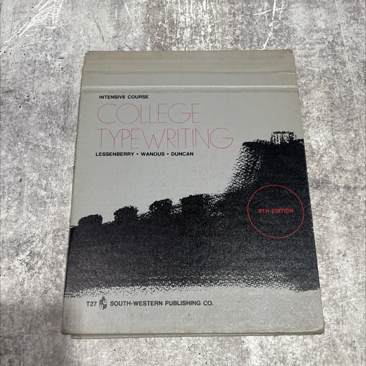 intensive course college typewriting book, by d. d. lessenberry, s. j. wanous, c. h. duncan, 1970 Hardcover image 1