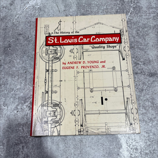 is s angeles at cinc used the history of the st.louis car company \"quality shops\" book, by andrew d. young, eugene f. image 1