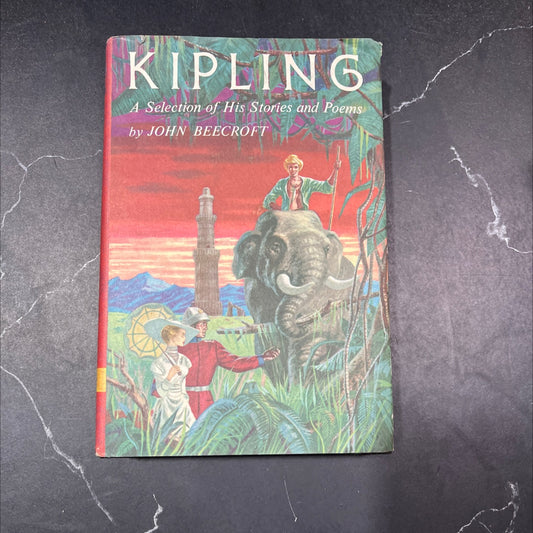 kipling a selection of his stories and poems book, by john beecroft, 1956 Hardcover image 1