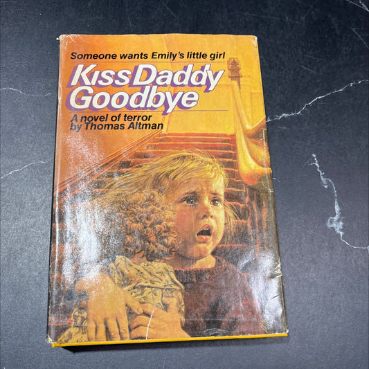 kiss daddy goodbye book, by Thomas Altman, 1980 Hardcover image 1